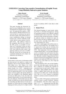 USZEGED: Correction Type-sensitive Normalization of English Tweets Using Efficiently Indexed n-gram Statistics Ervin Tasn´adi G´abor Berend University of Szeged University of Szeged