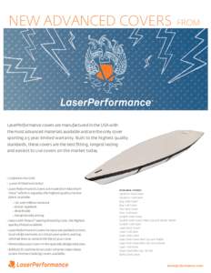 new advanced covers  from LaserPerformance covers are manufactured in the USA with the most advanced materials available and are the only cover