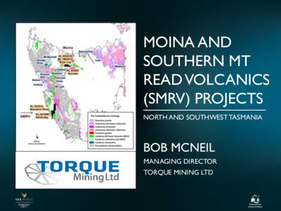 MOINA AND SOUTHERN MT READ VOLCANICS (SMRV) PROJECTS NORTH AND SOUTHWEST TASMANIA