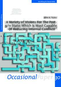 Friedrich-Naumann-Stiftung  John A. Tures A Variety of Visions For The Post9/11 State: Which Is Most Capable Of Reducing Internal Conflict?”