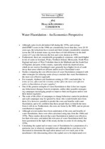 The British Fluoridation Society for evidence-based information on fluoride, water fluoridation and health. An Economics Perspective