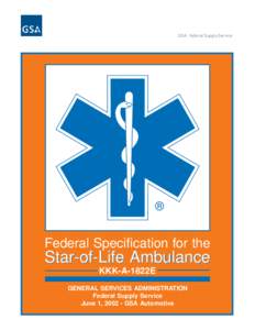 GSA Federal Supply Service  Federal Specification for the Star-of-Life Ambulance KKK-A-1822E