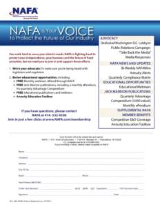 is Your NAFA VOICE to Protect the Future of Our Industry You work hard to serve your clients’ needs. NAFA is fighting hard to protect your independence, your business and the future of fixed