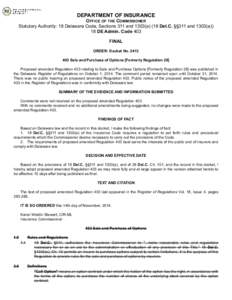 DEPARTMENT OF INSURANCE  OFFICE OF THE COMMISSIONER Statutory Authority: 18 Delaware Code, Sections 311 and 1303(a) (18 Del.C. §§311 and 1303(a)) 18 DE Admin. Code 403 FINAL