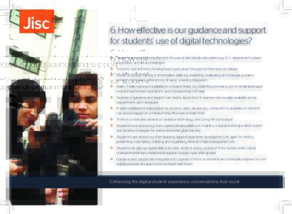 6. How effective is our guidance and support for students’ use of digital technologies? » Students receive a full induction into the use of all institutional systems e.g. VLE, assessment system, registration and libra