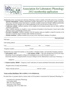 Association for Laboratory Phonology 2012 membership application __________________________________________________________________________________________ Membership in the Association for Laboratory Phonology confers a