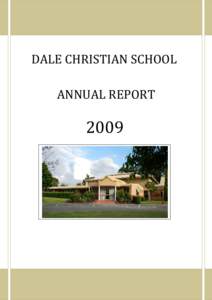 DALE CHRISTIAN SCHOOL ANNUAL REPORT 2009  SCHOOL BOARD REPORT
