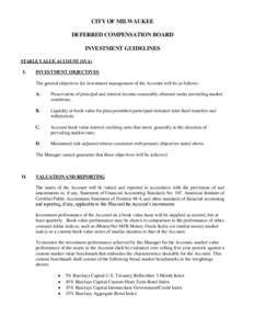 CITY OF MILWAUKEE DEFERRED COMPENSATION BOARD INVESTMENT GUIDELINES STABLE VALUE ACCOUNT (SVA)  I.