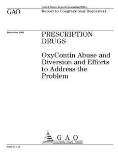 GAO[removed]Prescription Drugs: OxyContin Abuse and Diversion and Efforts to Address the Problem