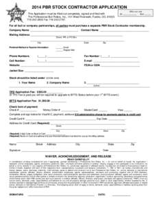 2014 PBR STOCK CONTRACTOR APPLICATION Office use only ID: _____________ Paid: ______  This Application must be filled out completely, signed and filed with