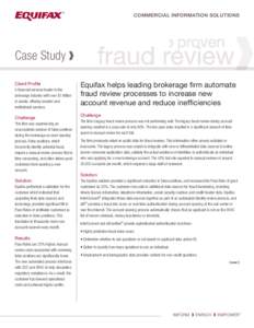 COMMERCIAL INFORMATION SOLUTIONS  Case Study > Client Profile A financial services leader in the brokerage industry with over $1 trillion