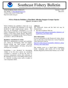 Southeast Fishery Bulletin National Marine Fisheries Service, Southeast Regional Office, 263 13th Avenue South, St. Petersburg, FL[removed]FOR INFORMATION CONTACT: Kate Michie, or [removed[removed], FAX 727