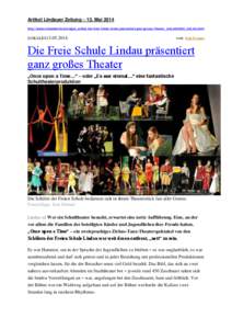 Artikel Lindauer Zeitung – 13. Mai 2014 http://www.schwaebische.de/region_artikel,-Die-Freie-Schule-Lindau-praesentiert-ganz-grosses-Theater-_arid,10010592_toid,441.html LOKALES13[removed]von: Susi Donner