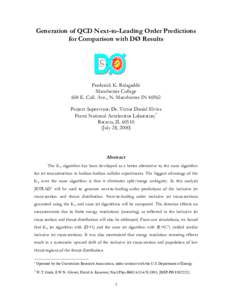 Generation of QCD Next-to-Leading Order Predictions for Comparison with DØ Results Frederick K. Balagaddé Manchester College 604 E. Coll. Ave., N. Manchester IN 46962