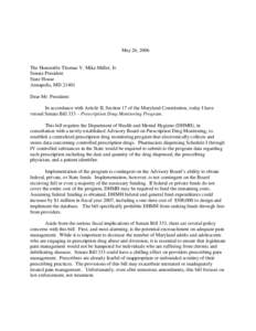 May 26, 2006  The Honorable Thomas V. Mike Miller, Jr. Senate President State House Annapolis, MD 21401