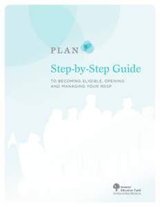 Step-by-Step Guide TO BECOMING ELIGIBLE, OPENING AND MANAGING YOUR RDSP Congratulations! You have decided to open a Registered Disability Savings