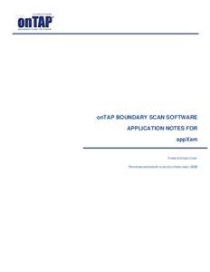 onTAP BOUNDARY SCAN SOFTWARE APPLICATION NOTES FOR appXam FLYNN SYSTEMS CORP. PROVIDING BOUNDARY SCAN SOLUTIONS SINCE 2000