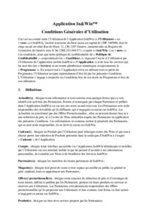 Application In&Win™ Conditions Générales d’Utilisation Ceci est un contrat entre l’Utilisateur de l’Application In&Win (« l’Utilisateur » ou « vous ») et In&Win, Société Anonyme de droit suisse au capit