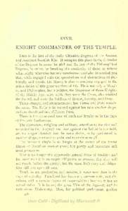 XXVII.  KNIGHT COMMANDER OF THE TEMPLE. of the really Chivalric Degrees of the Ancient and Accepted Scottish Rite. It occupies this place in the Calendar of the Degrees between the 26th and the last of the Philosophical