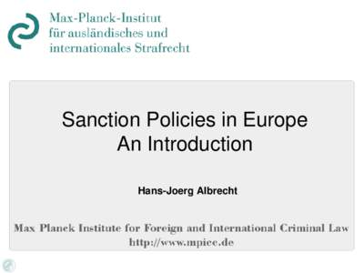 Sanction Policies in Europe An Introduction Hans-Joerg Albrecht Content  Introduction and a Look Back