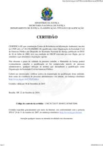 1 de 2  http://portal.mj.gov.br/CNEs/certidaoRenovacaoOSCIP.jsf MINISTÉRIO DA JUSTIÇA SECRETARIA NACIONAL DE JUSTIÇA