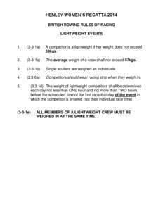 HENLEY WOMEN’S REGATTA 2014 BRITISH ROWING RULES OF RACING LIGHTWEIGHT EVENTS 1.