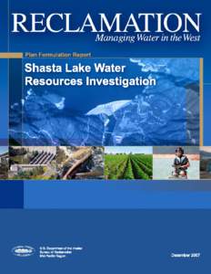 Shasta Lake Water Resources Investigation Plan Formulation Report prepared by