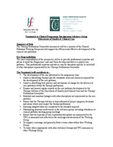 Nominee(s) to Clinical Programme Development Advisory Group Directorate of Quality & Clinical Care Summary of Role The Therapy Professions Committee nominee(s) will be a member of the Clinical Pathways Working Group and 