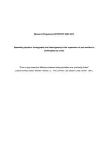 Research Programme INTERVICT[removed]Examining injustice: homogeneity and heterogeneity in the experience of and reaction to victimisation by crime  ”Even a dog knows the difference between being stumbled over and b