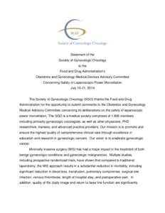 Statement of the Society of Gynecologic Oncology to the Food and Drug Administration’s Obstetrics and Gynecology Medical Devices Advisory Committee Concerning Safety of Laparoscopic Power Morcellation