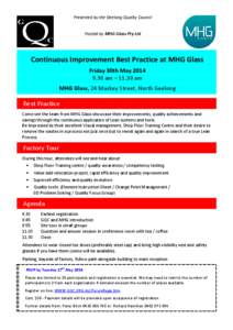 Presented by the Geelong Quality Council Hosted by MHG Glass Pty Ltd Continuous Improvement Best Practice at MHG Glass Friday 30th May[removed]am – 11.30 am