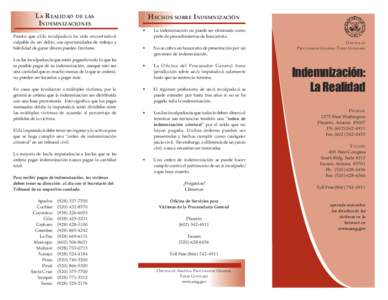 LA REALIDAD DE LAS INDEMNIZACIONES Puesto que el/la inculpado/a ha sido encontrado/a culpable de un delito, sus oportunidades de trabajo y habilidad de ganar dinero pueden limitarse. Los/las inculpados/as que están paga