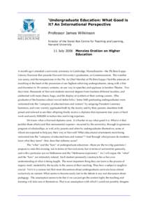 ‘Undergraduate Education: What Good is it? An International Perspective Professor James Wilkinson Director of the Derek Bok Centre for Teaching and Learning, Harvard University