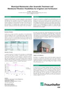 Municipal Wastewater after Anaerobic Treatment and Membrane Filtration: Possibilities for Irrigation and Fertilization M. Mohr, I. Trick, W. Trösch Fraunhofer Institute for Interfacial Engineering and Biotechnology IGB,