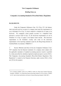 New Companies Ordinance Briefing Notes on Companies (Accounting Standards (Prescribed Body)) Regulation BACKGROUND Under the Companies Ordinance (Cap. 32) (“Cap. 32”), the balance