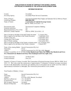 PUBLICATION OF AWARD OF CONTRACT FOR GOODS & WORKS FOR PROJECTS FINANCED BY THE AFRICAN DEVELOPMENT BANK INFORMATION NOTICE Country Executing Agency