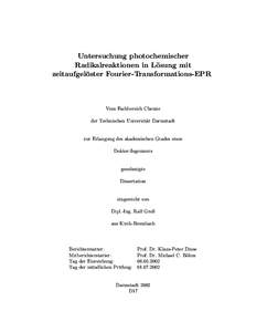 Untersuchung photochemischer Radikalreaktionen in L¨ osung mit zeitaufgel¨ oster Fourier-Transformations-EPR
