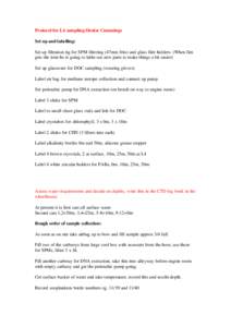 Protocol for L4 sampling:Denise Cummings Set up and labelling: Set up filtration rig for SPM filtering (47mm frits) and glass filer holders. (When Jim gets the time he is going to lathe out new parts to make things a bit