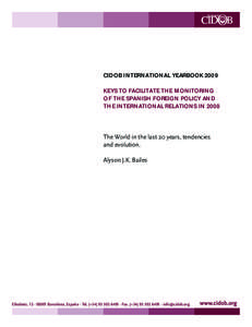 CIDOB INTERNATIONAL YEARBOOK 2009 KEYS TO FACILITATE THE MONITORING OF THE SPANISH FOREIGN POLICY AND THE INTERNATIONAL RELATIONS IN[removed]The World in the last 20 years, tendencies