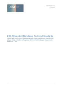 EBA/RTS[removed]2013 EBA FINAL draft Regulatory Technical Standards On non-delta risk of options in the standardised market risk approach under Articles 329(3), [removed]and[removed]of Regulation (EU) No[removed]Cap