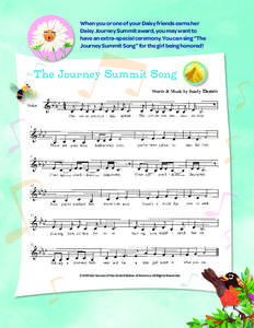 When you or one of your Daisy friends earns her Daisy Journey Summit award, you may want to have an extra-special ceremony. You can sing “The Journey Summit Song” for the girl being honored!  The Journey Summit Song