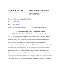 NEWS RELEASE  WHEELING POLICE DEPARTMENT ______________________________________________________________________ 1500 Chapline Street Wheeling, WV 26003