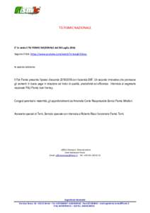 TG FISMIC NAZIONALE  E’ in onda il TG FISMIC NAZIONALE del 08 Luglio 2016 Seguire il link: https://www.youtube.com/watch?v=IoeqG33Jvyc  In questa edizione: