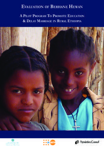 Evaluation of Berhane Hewan: A pilot program to promote education and delay marriage in rural Ethiopia