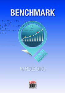 BENCHMARK  HANDLEIDING Wat is Benchmark? Via Benchmark vergelijkt u de financiële kerncijfers van uw bedrijf met die van eender welke