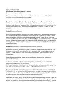 FINANSTILSYNET The Financial Supervisory Authority of Norway Translation as of September 2014 This translation is for information purposes only. Legal authenticity remains with the official Norwegian version as published