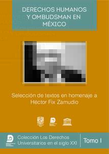 DERECHOS HUMANOS Y OMBUDSMAN EN MÉXICO Selección de textos en homenaje a Héctor Fix Zamudio