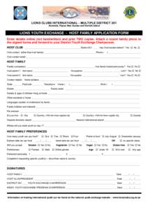 LIONS CLUBS INTERNATIONAL – MULTIPLE DISTRICT 201 Australia, Papua New Guinea and Norfolk Island LIONS YOUTH EXCHANGE - HOST FAMILY APPLICATION FORM Enter details online (not handwritten) and print TWO copies. Attach a