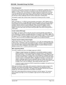 BELGIUM – Renewable Energy Fact Sheet  Policy Background A European energy policy must pursue the objective of a sustainable, competitive and secure supply of energy. If the EU continues on its present course, this key