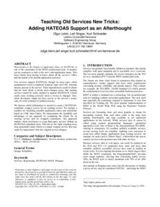 Teaching Old Services New Tricks: Adding HATEOAS Support as an Afterthought Olga Liskin, Leif Singer, Kurt Schneider Leibniz Universität Hannover Software Engineering Group Welfengarten 1, D[removed]Hannover, Germany